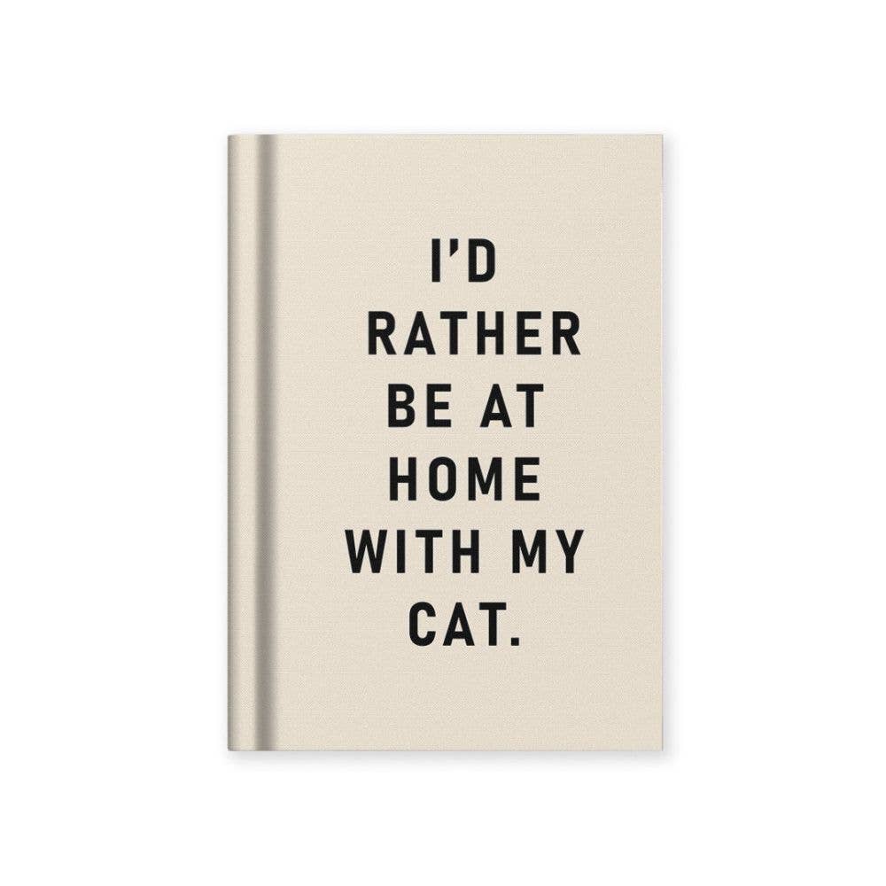 Hard Cover Tiny Notebook-I'd Rather Be At Home With my Cat