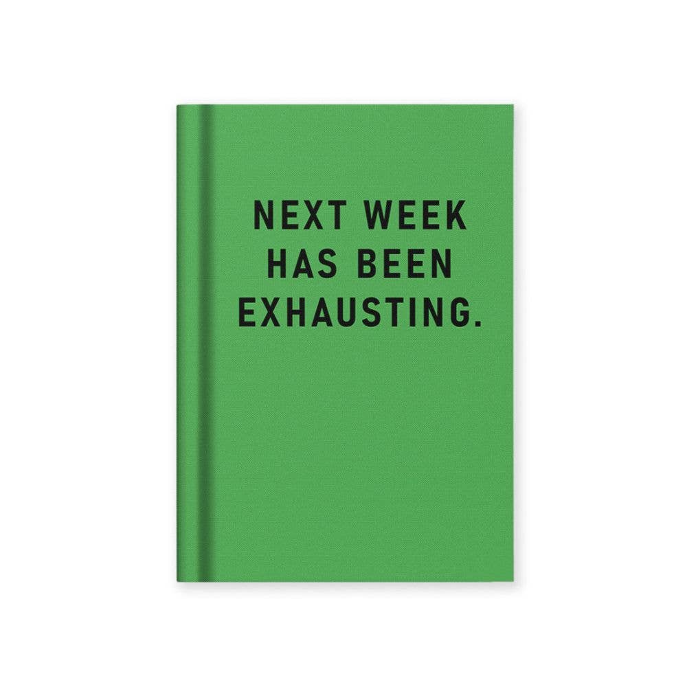Hard Cover Tiny Notebook – Next Week Has Been Exhausting